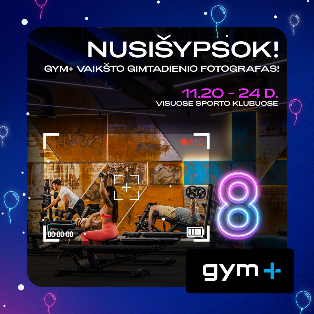 Gym+ vaikšto gimtadienio fotografas!
