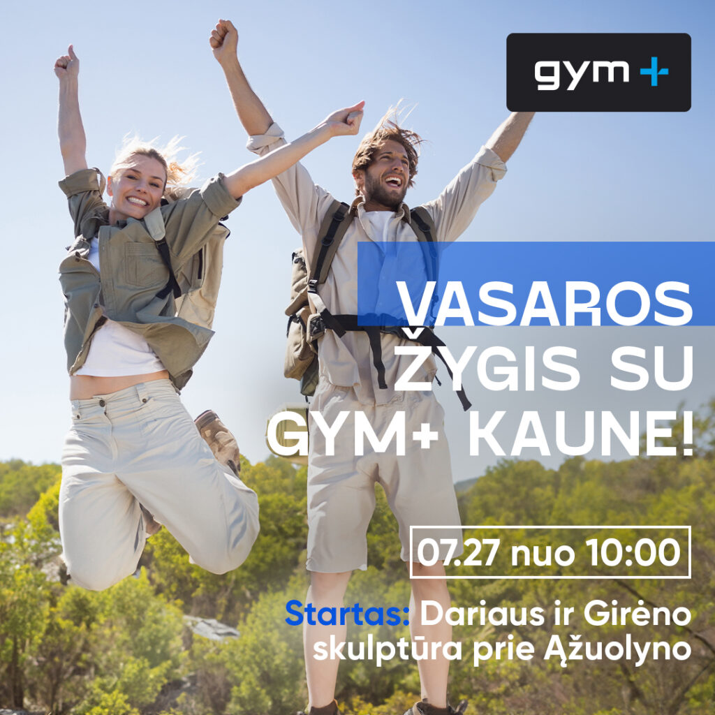 VASAROS ŽYGIS SU GYM+ KAUNE!