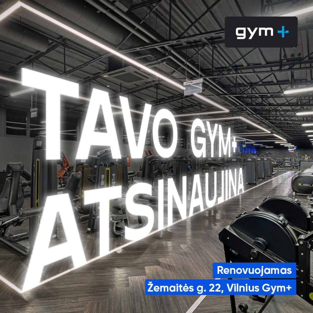 ŽEMAITĖS GYM+ VILNIUJE ATSINAUJINA!